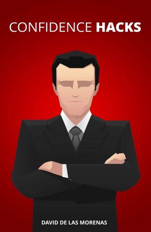 Confidence-Hacks-David-de-las-morenas Confidence Hacks