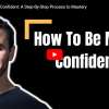 Start Building Your Confidence TODAY
