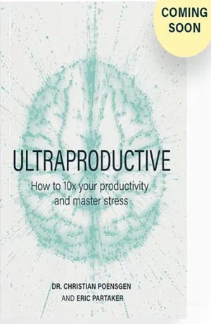 Prioritization_Time-Management-Book-Dr.-Christian-Poensgen-and-Eric-Partaker--Ultraproductive productivity
