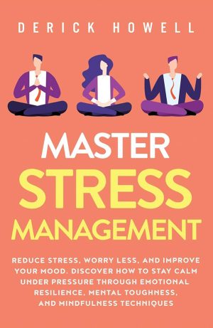 Stress-Book-Derick-Howell---Master-Stress-Management Master Stress Management