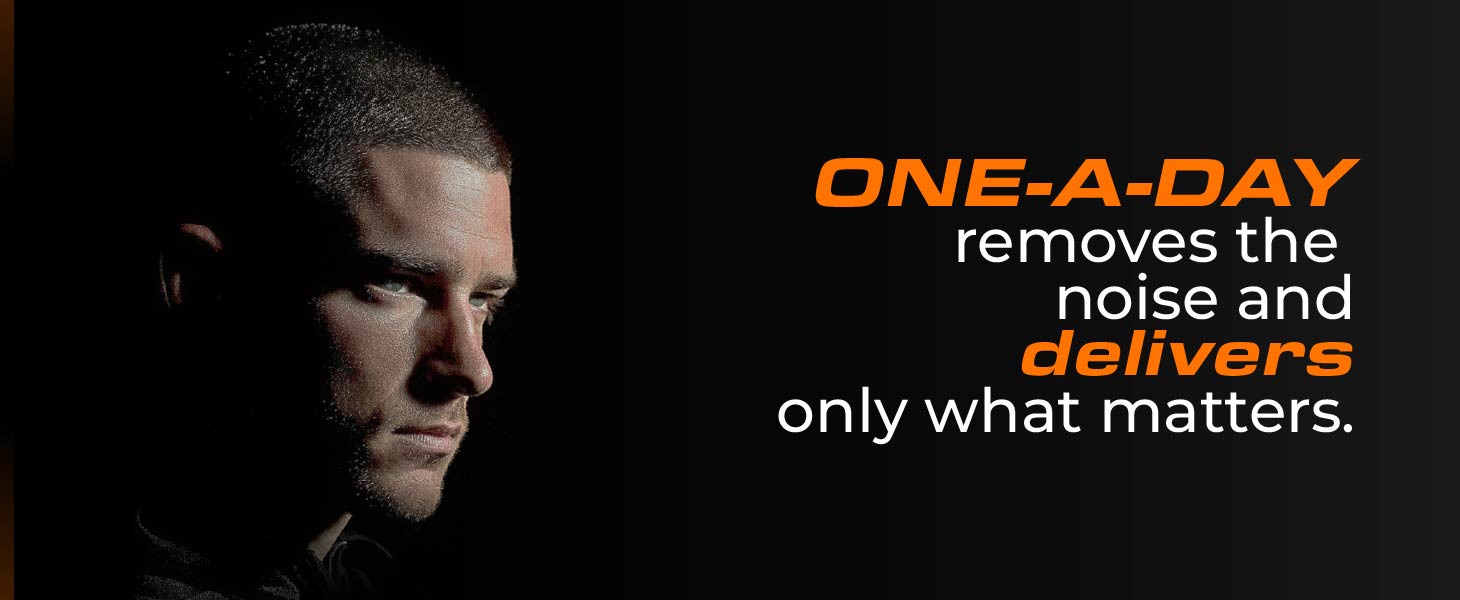 ONE-A-DAY removes the noise and delivers only what matters